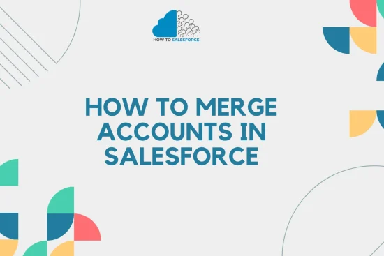 How to Merge Accounts in Salesforce