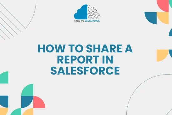 How to Share a Report in Salesforce