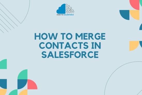 How to Merge Contacts in Salesforce