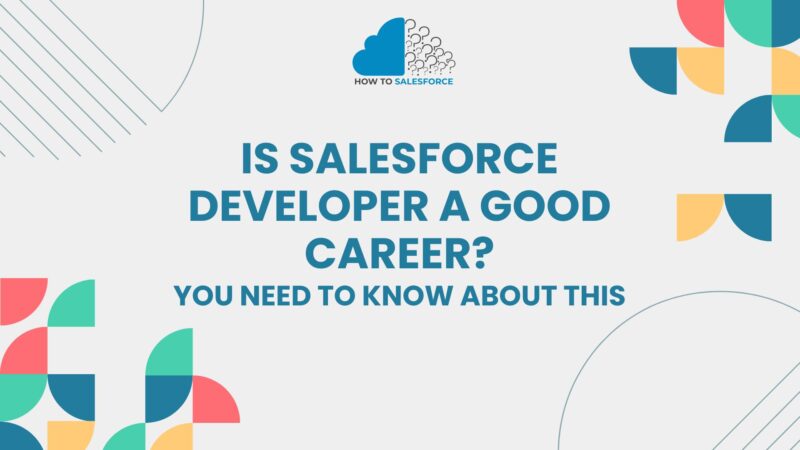 Is Salesforce Developer a Good Career