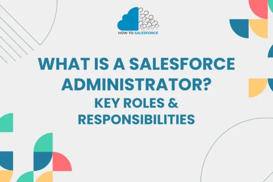 What is a Salesforce Administrator