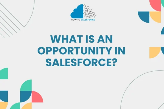 What is an Opportunity in Salesforce?