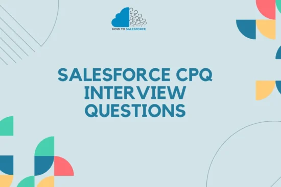 Salesforce CPQ Interview Questions