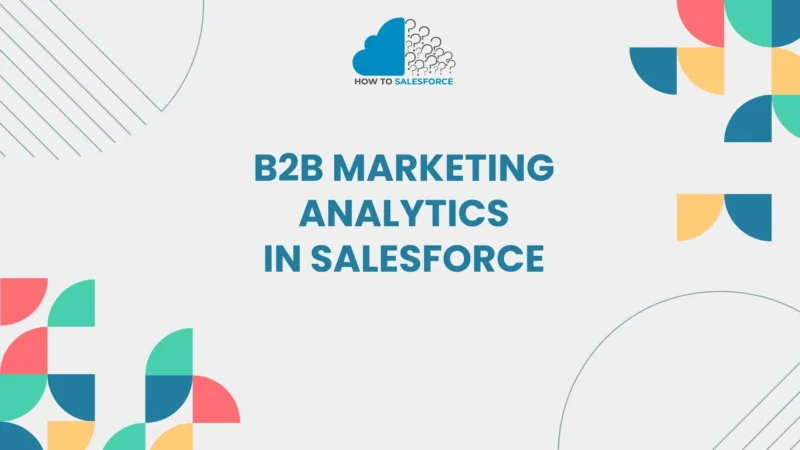 B2B Marketing Analytics in salesforce