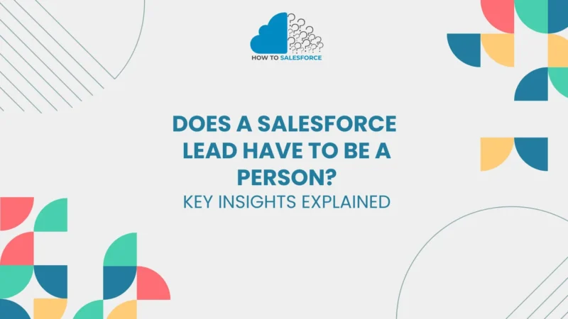 Does a Salesforce Lead Have to Be a Person