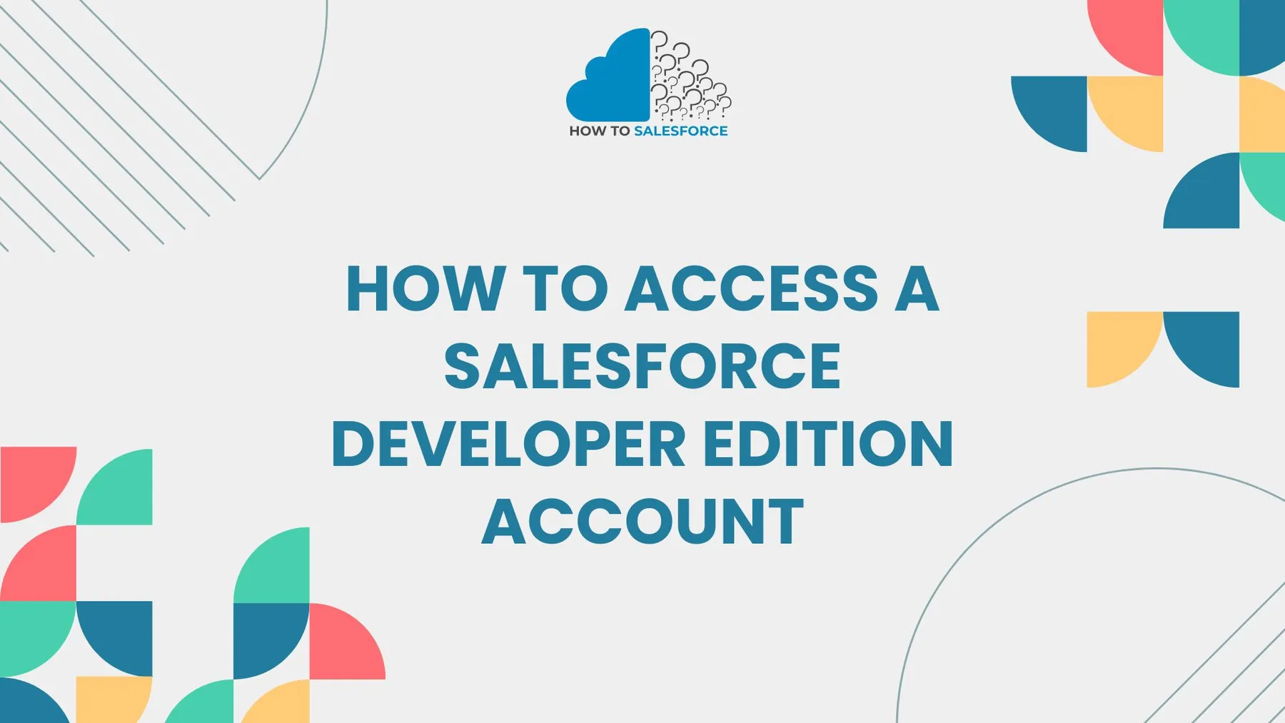 How to Access a Salesforce Developer Edition Account