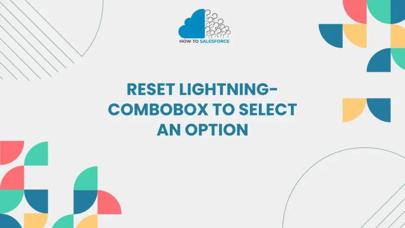 Reset Lightning-Combobox to Select an Option