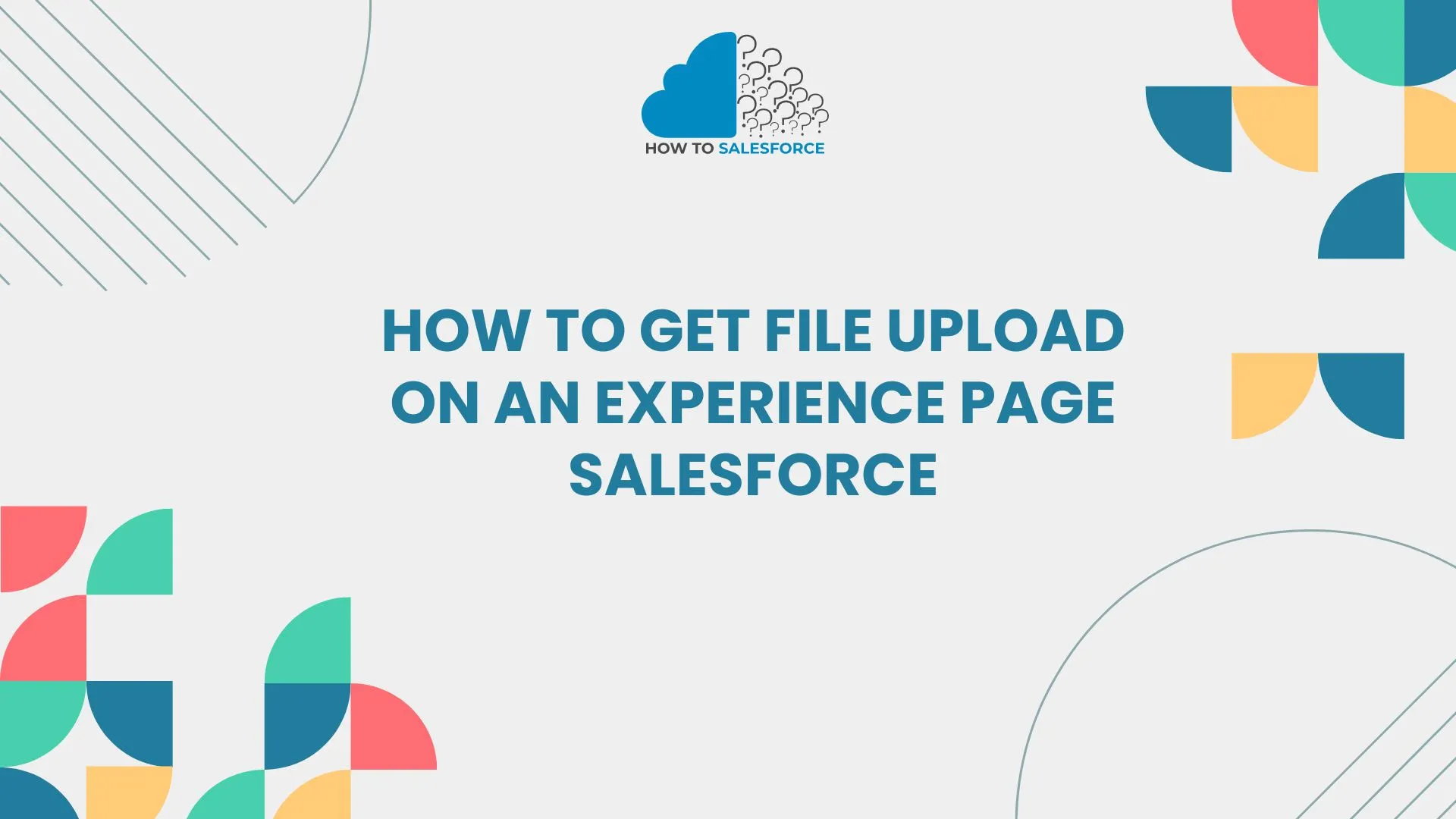 How to Get File Upload on an Experience Page Salesforce