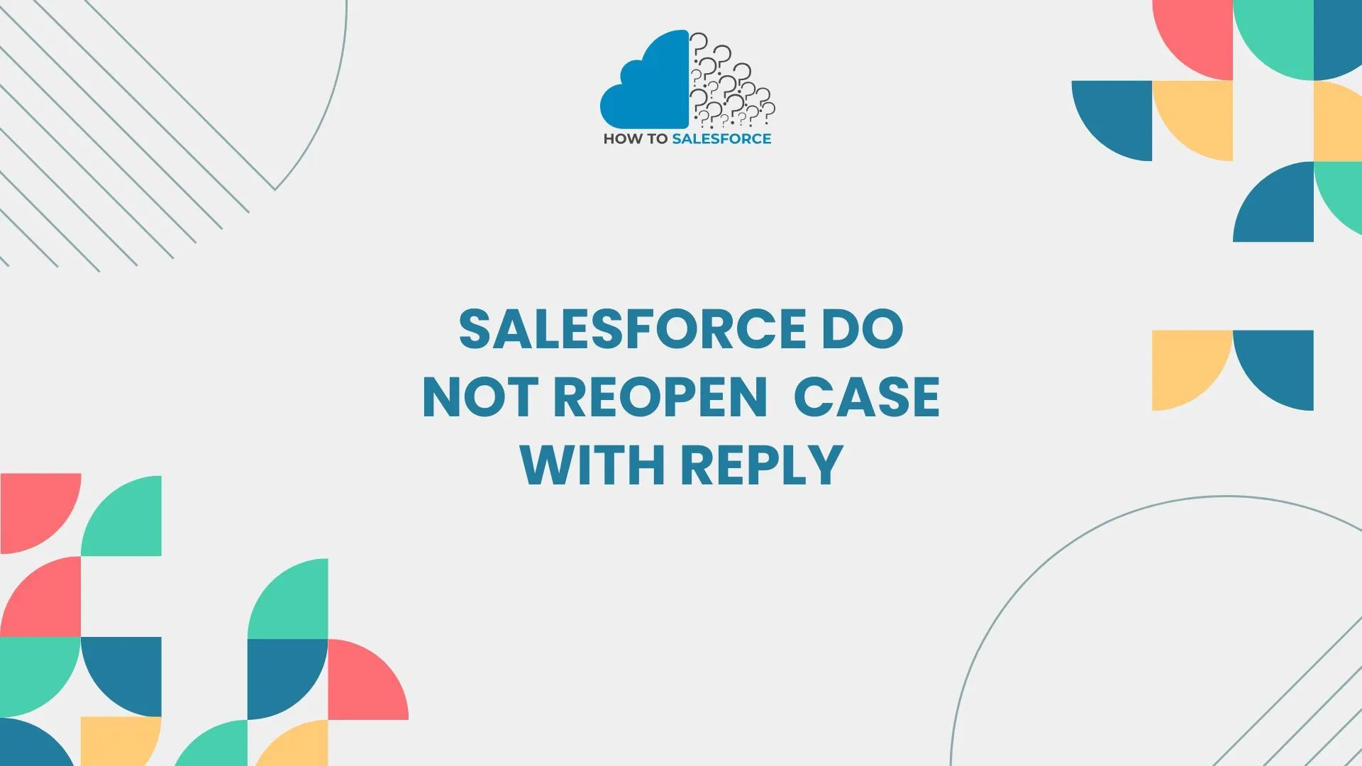 Salesforce Do Not Reopen Case with Reply