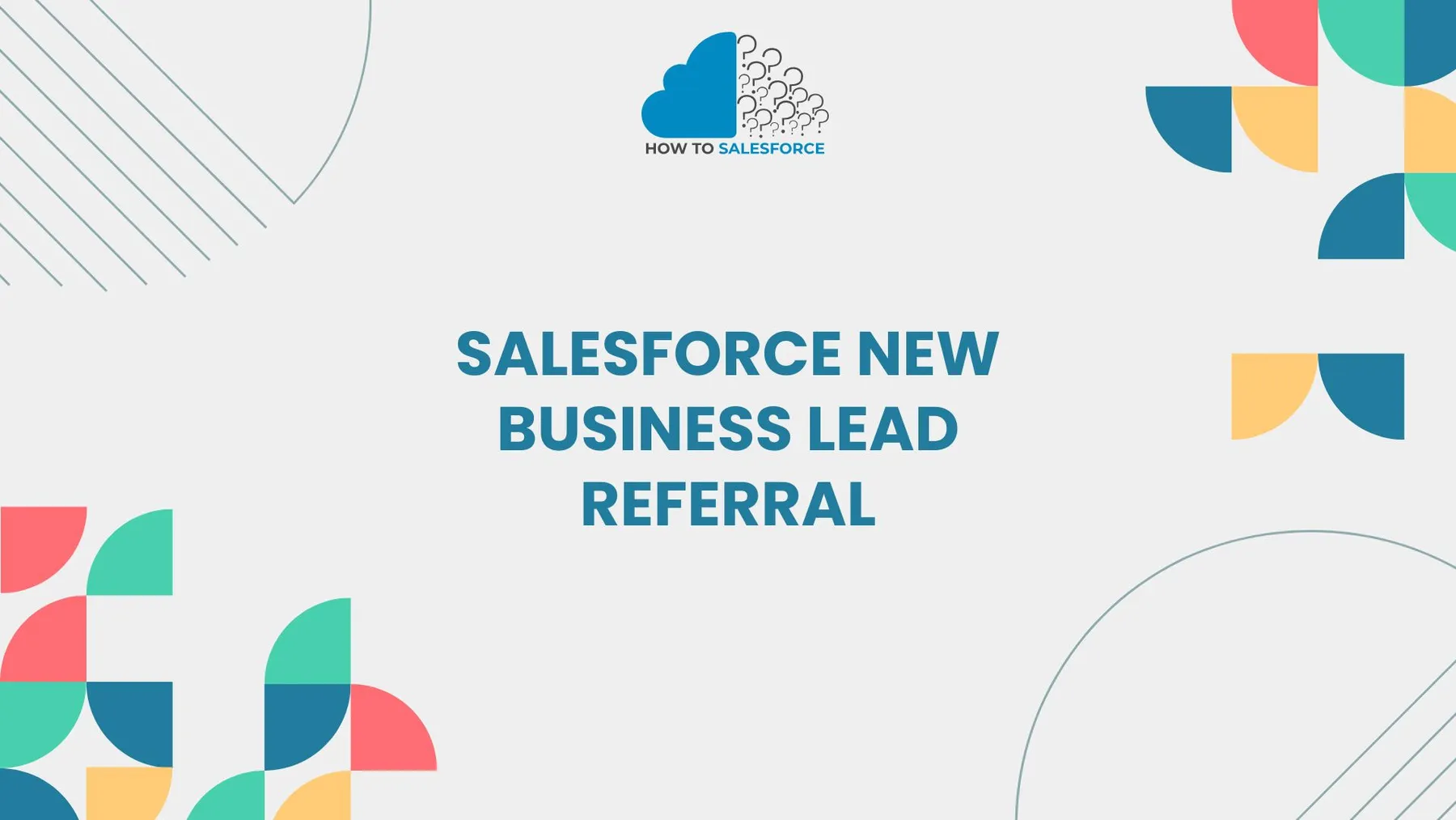 Salesforce New Business Lead Referral