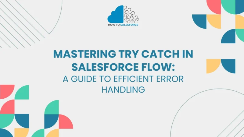 Try Catch in Salesforce Flow